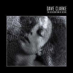 The Desecration Of Desire - Clarke,Dave