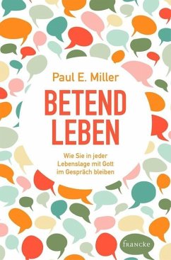 Betend leben (eBook, ePUB) - E. Miller, Paul