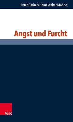 Angst und Furcht (eBook, PDF) - Fischer, Peter; Krohne, Heinz Walter
