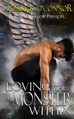 Loving The Monster Within (Black Hollow) (eBook, ePUB) - O'Connor, Cassidy K.