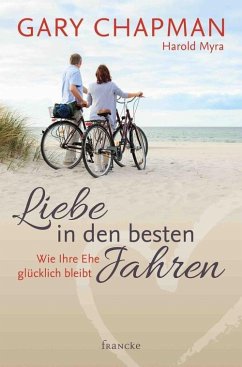 Liebe in den besten Jahren (eBook, ePUB) - Chapman, Gary; Myra, Harold