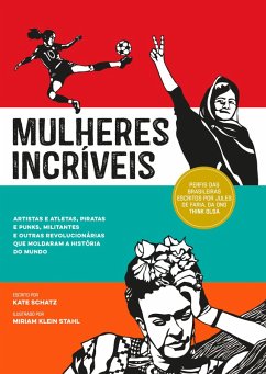 Mulheres incríveis (eBook, ePUB) - Schatz, Kate; Stahl, Miriam Klein; de Faria, Jules