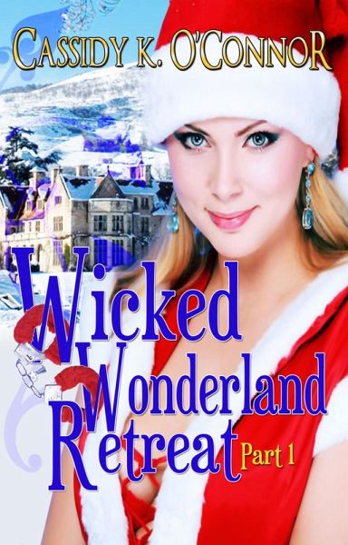 Wicked Wonderland Retreat (eBook, ePUB) Wicked Wonderland Retreat (eBook, ePUB)