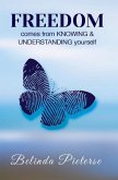 Freedom - Comes from Knowing and Understanding Yourself (eBook, ePUB)