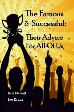 The Famous and Successful, Their Advice For All of Us (eBook, ePUB) - Stovall, Ron