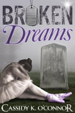 Broken Dreams (eBook, ePUB) - O'Connor, Cassidy K.