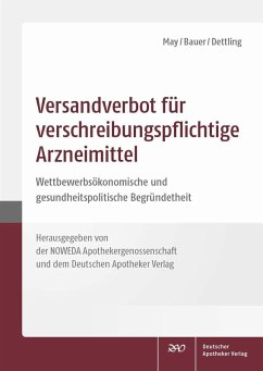 Versandverbot für verschreibungspflichtige Arzneimittel (eBook, PDF) - Bauer, Cosima; Dettling, Heinz-Uwe; May, Uwe
