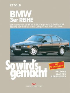 BMW 3er Reihe Limousine von 11/89 bis 3/99, Coupé von 10/90 bis 4/99, Touring von 5/95 bis 5/99, Compact von 4/94 bis 9/00 (eBook, PDF) - Etzold, Rüdiger