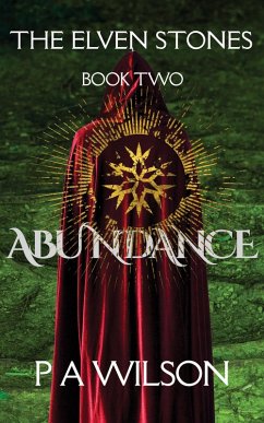 The Elven Stones: Abundance (eBook, ePUB) - Wilson, P A