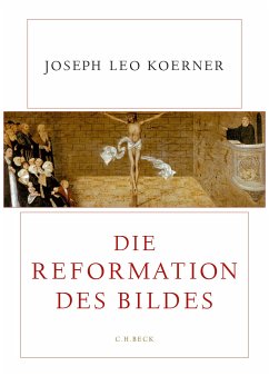 Die Reformation des Bildes (eBook, ePUB) - Koerner, Joseph Leo