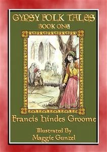 GYPSY FOLK TALES - BOOK ONE 36 Illustrated Gypsy Tales (eBook, ePUB)