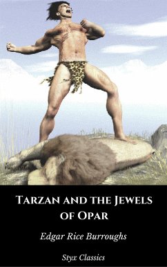 Tarzan and the Jewels of Opar (eBook, ePUB) - Classics, Styx; Rice Burroughs, Edgar