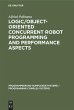 Logic/Object-Oriented Concurrent Robot... - Bild 1