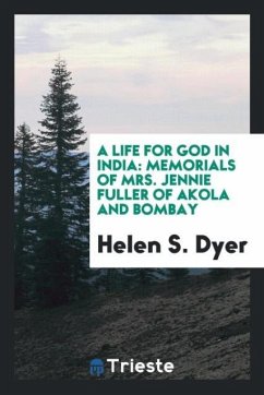 A life for God in India - Dyer, Helen S.