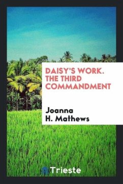 Daisy's work. The third commandment - Mathews, Joanna H.