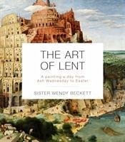 The Art of Lent - Beckett, Sister Wendy