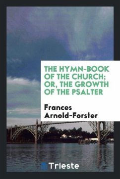 The hymn-book of the Church; or, The growth of the Psalter - Arnold-Forster, Frances
