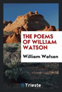 The poems of William Watson - Watson, William