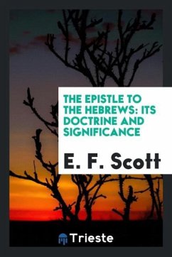 The Epistle to the Hebrews - Scott, E. F.