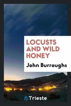 Locusts and wild honey - Burroughs, John