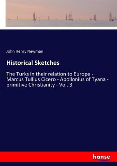 Historical Sketches - Newman, John Henry