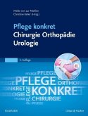 Pflege konkret - Chirurgie, Orthopädie, Urologie
