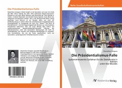 Die Präsidentialismus-Falle - Görgens, Maximilian