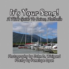 It's Your Song! A Kid's Guide To Cairns, Australia - Dyan, Penelope