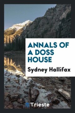 Annals of a doss house - Hallifax, Sydney