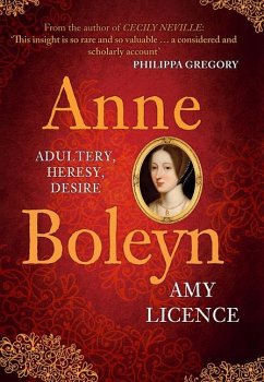 Anne Boleyn: Adultery, Heresy, Desire - Licence, Amy