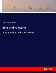 Sinai and Palestine - Stanley, Arthur P.