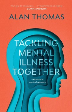 Tackling Mental Illness Together - Thomas, Alan (Reader)