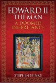 Edward II the Man: A Doomed Inheritance