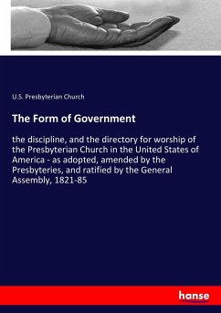 The Form of Government - Presbyterian Church, U. S.