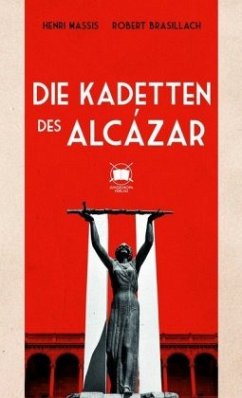 Die Kadetten des Alcázar - Massis, Henri;Brasillach, Robert