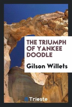 The triumph of Yankee Doodle - Willets, Gilson