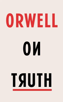 Orwell on Truth - Orwell, George
