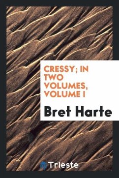 Cover Cressy; In two Volumes, Volume I
