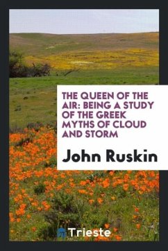 The queen of the air - Ruskin, John