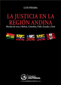 La justicia en la región andina (eBook, ePUB) - Pásara, Luis