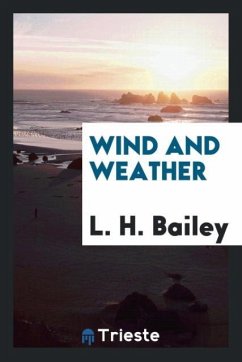 Wind and weather - Bailey, L. H.