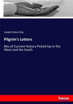 Pilgrim's Letters - Roy, Joseph Edwin