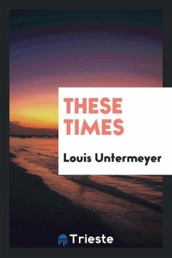 These times - Untermeyer, Louis