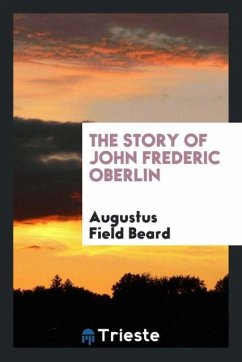 The story of John Frederic Oberlin - Beard, Augustus Field