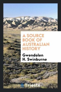 A source book of Australian history - Swinburne, Gwendolen H.