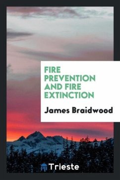 Fire prevention and fire extinction - Braidwood, James