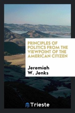 Principles of politics from the viewpoint of the American citizen