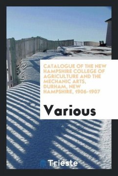 Catalogue of the New Hampshire College of Agriculture and the Mechanic Arts, Durham, New Hampshire, 1906-1907