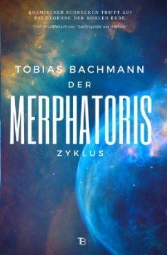 Der Merphatoris-Zyklus - Bachmann, Tobias