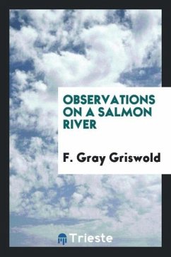 Observations on a salmon river - Griswold, F. Gray